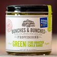 Bunches & Bunches Green Fire Roasted Chili Sauce